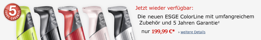 Jetzt wieder verfügbar: Die neuen ESGE ColorLine mit umfangreichem Zubehör und 5 Jahren Garantie. nur 199,99 €*